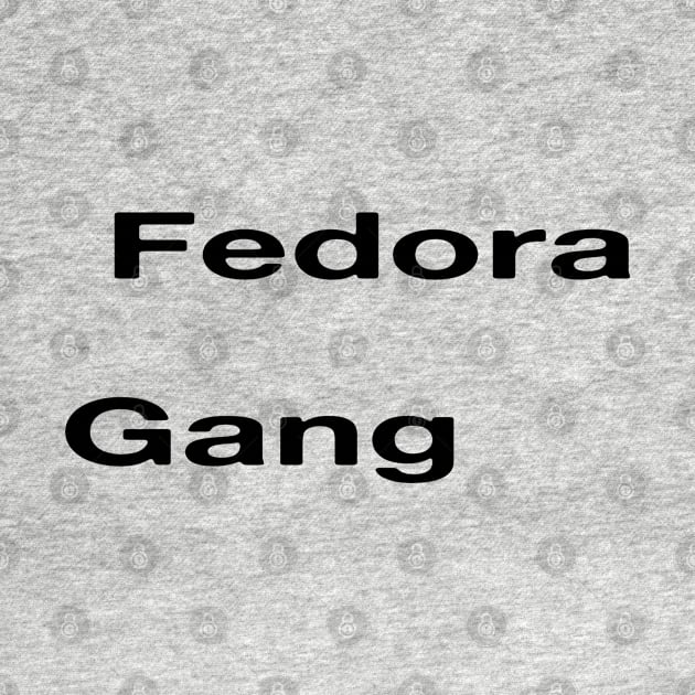 Fedora Gang by blueversion